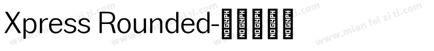 Xpress Rounded字体转换
